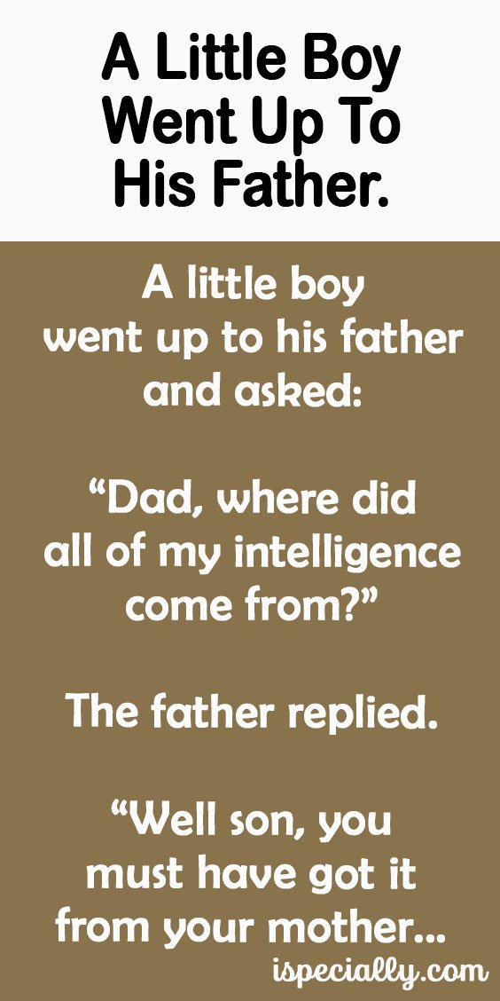 A Little Boy Went Up To His Father.